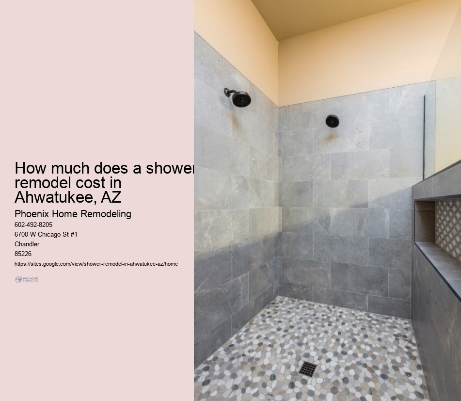 What are the best materials for shower remodeling in Ahwatukee